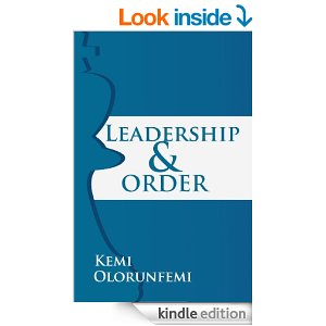 Leadership and order by Kemi Olorunfemi